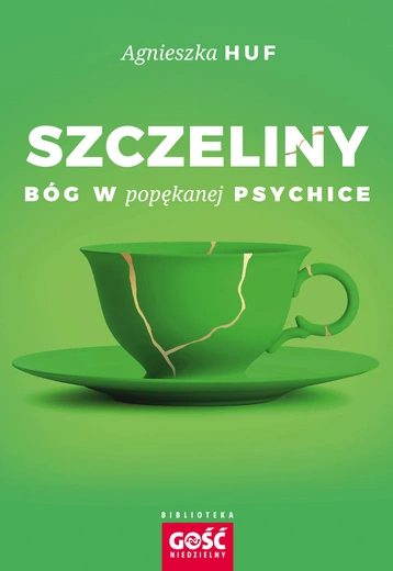 Agnieszka Huf – „Szczeliny. Bóg w popękanej psychice”