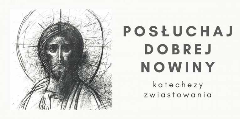 Przyjdź na Katechezy Zwiastowania
