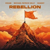 R3HAB, MICHAEL PATRICK KELLY & SHAGGY - Rebelion