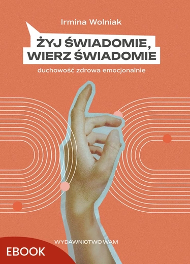 Nie pytaj, czy masz właściwą wiarę