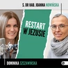 Restart w Jezusie. Sięgamy poza nasze perspektywy