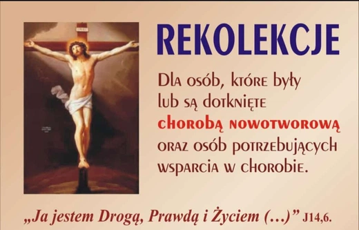 Rekolekcje dla osób dotkniętych chorobą nowotworową.