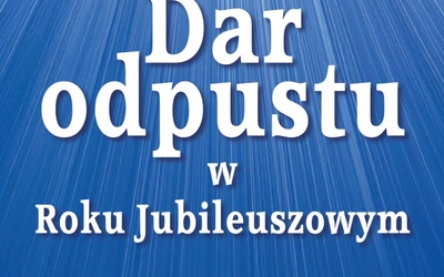 "Dar odpustu w Roku Jubileuszowym" - nowa książka ks. Leona Siweckiego