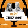 Jak żyć z belką w oku?