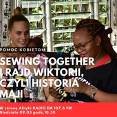 Sewing Together i Rajd Wiktorii, czyli historia Maji