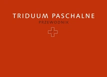 „Triduum Paschalne. Przewodnik” – Wydawnictwo W drodze