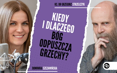 Jak, kiedy i dlaczego Bóg odpuszcza nam grzechy? 
