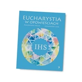 Eucharystia opowiedziana sercem i pędzlem