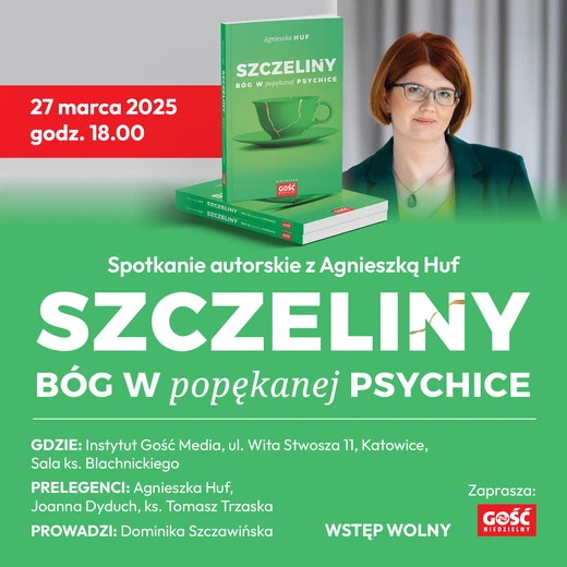 Spotkanie z Agnieszką Huf, autorką głośnej książki „Szczeliny. Bóg w popękanej psychice”