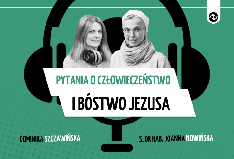 Pytania o człowieczeństwo i bóstwo Jezusa