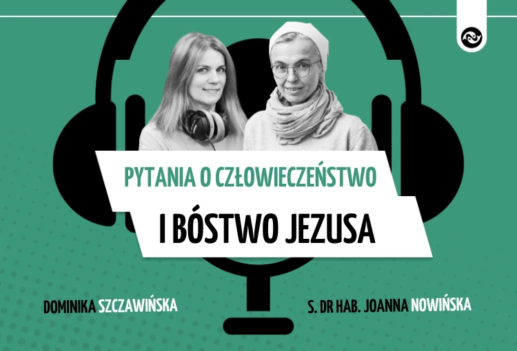 Pytania o człowieczeństwo i bóstwo Jezusa