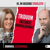 Triduum Paschalne. Obecność obowiązkowa?