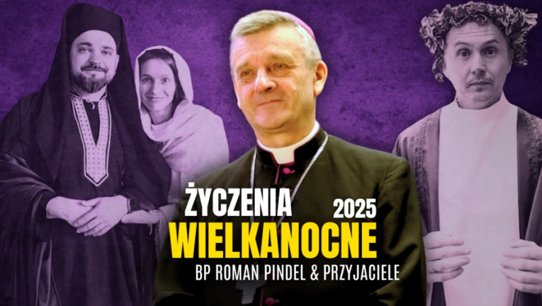 Życzenia biskupa Romana Pindla na Wielkanoc 2025