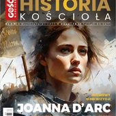Nowy numer „Historii Kościoła”: Inkwizycja i Joanna d’Arc – dlaczego spalono świętą? Kto zamordował ks. Streicha? I jak pierwszy papież dotarł do Rzymu?