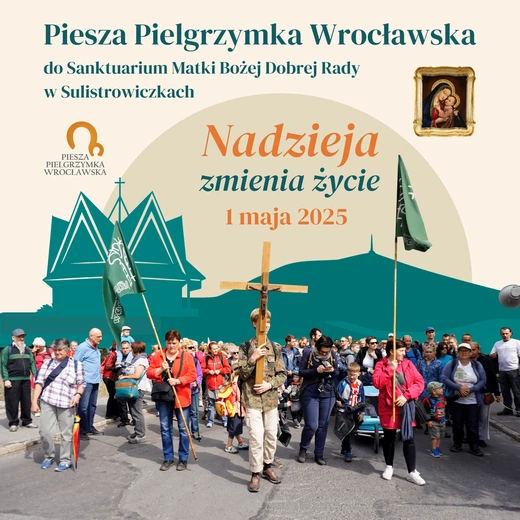 Piesza Pielgrzymka Wrocławska do sanktuarium Matki Bożej Dobrej Rady