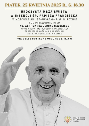 Rzym. W piątek uroczysta Msza św. w intencji śp. Papieża Franciszka 