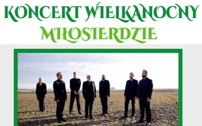 Wielkanocny Wieczór Muzyczny "Miłosierdzie"