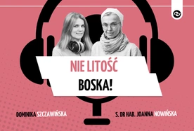 Nie litość Boska!