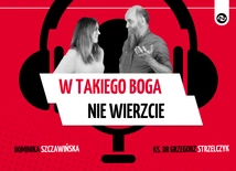 W takiego Boga nie wierzcie... Boże miłosierdzie a sprawiedliwość