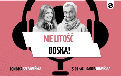 Nie litość Boska!