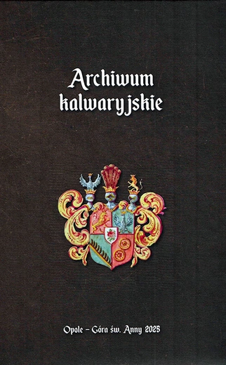 Red. o. Jozafat  R. Gohly OFM,  tłum.  o. Maksymilian  J. Damian OFM  i ks. Ryszard Salańczyk. Archiwum kalwaryjskie RW WT UO,  Opole – Góra Świętej Anny 2025, s. 323