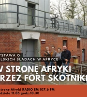 W stronę Afryki przez Fort Skotniki