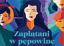 Agata Rusak Zaplątani w pępowinę Edycja Świętego Pawła Częstochowa 2025 ss. 256
