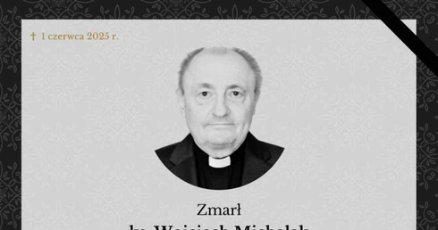 Zmarł ks. Wojciech Michalak