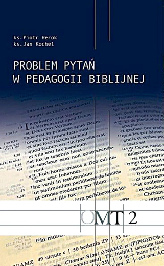 ks. Piotr Herok,  ks. Jan Kochel Problem pytań w pedagogii biblijnej Opole 2024 Książka została wydana w ramach serii „Opolska Myśl Teologiczna”, która popularyzuje wyniki badań Instytutu Nauk Teologicznych Uniwersytetu Opolskiego. 