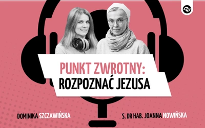Punkt zwrotny, czyli rozpoznać Jezusa