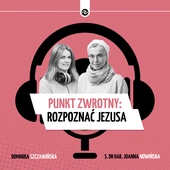 Punkt zwrotny, czyli rozpoznać Jezusa