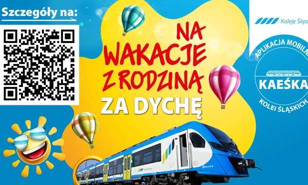 Region. Rodzinne wakacje z Kolejami Śląskimi i biletem za 10 zł