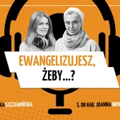 Czego naprawdę uczy ewangelizacja?