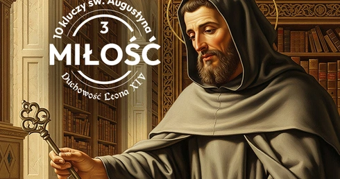 Św. Augustyn: „Jestem tym, co kocham”. Czym jest prawdziwa miłość, za którą tęsknimy?