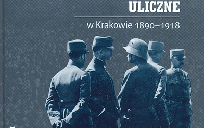 Tomasz Marszałkowski, „Zgromadzenia, zbiegowiska i awantury uliczne w Krakowie 1890–1918”, Kraków 2025, Arcana, ss. 892, seria „Arkana historii”.
