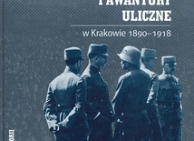 Tomasz Marszałkowski, „Zgromadzenia, zbiegowiska i awantury uliczne w Krakowie 1890–1918”, Kraków 2025, Arcana, ss. 892, seria „Arkana historii”.
