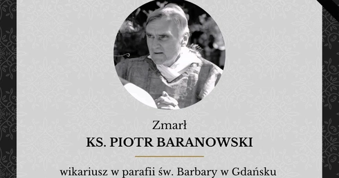 Zmarł ks. Piotr Baranowski
