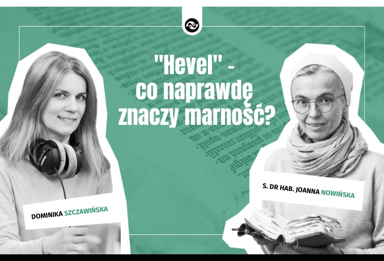 "Hevel" – co naprawdę znaczy marność?