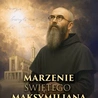 Marzenie Świętego Maksymiliana