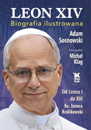 Ilustrowana biografia o. Roberta Prevosta, czyli Leona XIV, to opowieść o duchowej drodze nowego papieża