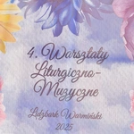 Lidzbark Warmiński. Warsztaty liturgiczno-muzyczne