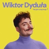 WIKTOR DYDUŁA - Nie Ma Już Miejsca Na "Chyba"