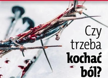 Czy ból trzeba kochać?