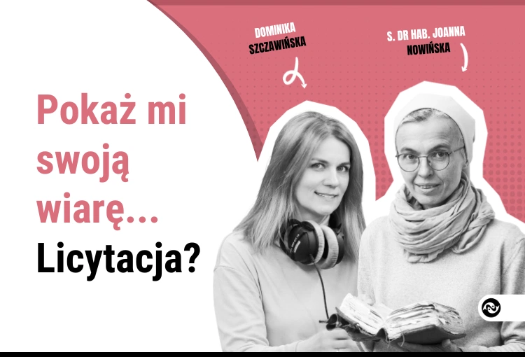 Pokaż mi swoją wiarę! Czy św. Jakub wzywa nas do licytacji?