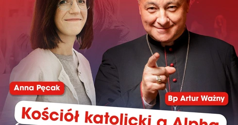 Kościół katolicki a Alpha – szorstka przyjaźń? Rozmowa na żywo z bp. Arturem Ważnym