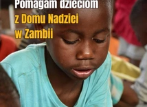 Dom Nadziei w Lusace, czyli o pomocy "dzieciom ulicy" w Zambii