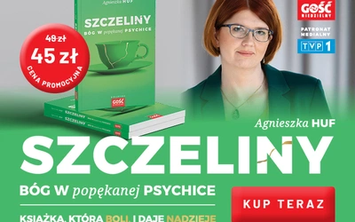 Agnieszka Huf: Szczeliny. Bóg w popękanej psychice [książka w sklep.gosc.pl]