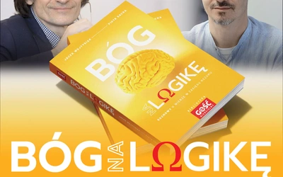 Piotr Sacha, Jacek Wojtysiak: Bóg na logikę [książka w sklep.gosc.pl]