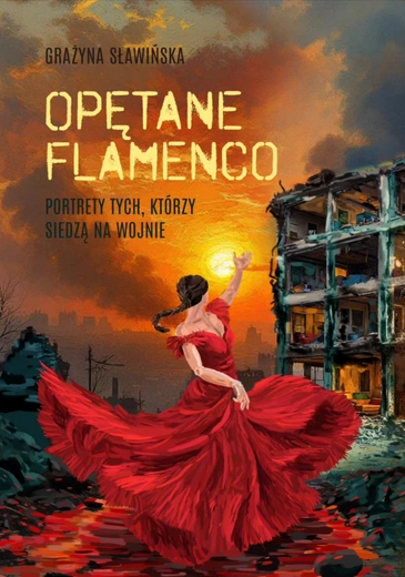 Opętane flamenco, czyli świadectwo trudnej prawdy