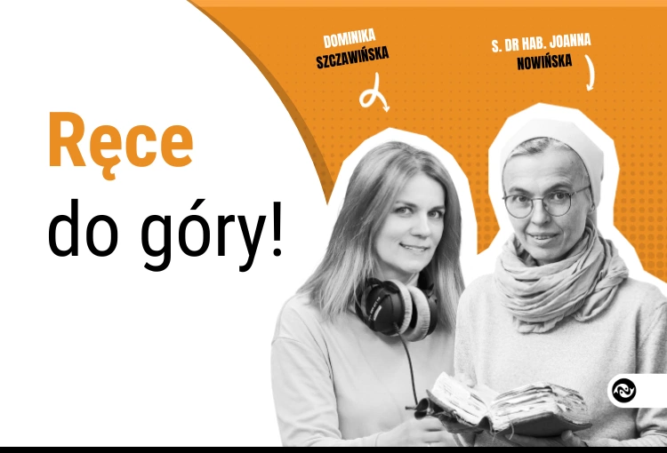 Ręce do góry. To nie tylko gest – to znak wiary